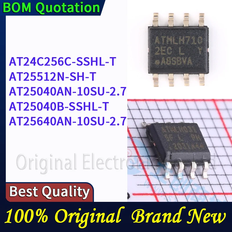 AT24C256C-SSHL-T 2ECL AT25512N-SH-T 5F1 AT25040AN-10SU-2.7 AT25040B-SSHL-T 54BL AT25640AN-10SU-2.7 In stock 48 hour ship