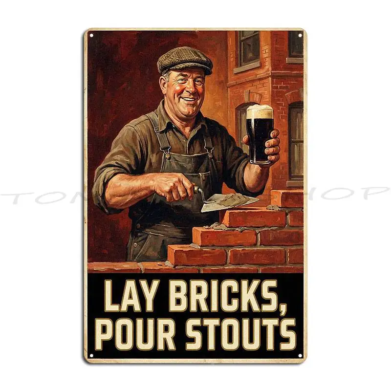 Lay Bricks Pour Stouts Vintage Irish Bricklayer Beer Metal Plaque Retro Cinema Pub Wall Decor Personalized Tin Sign Poster