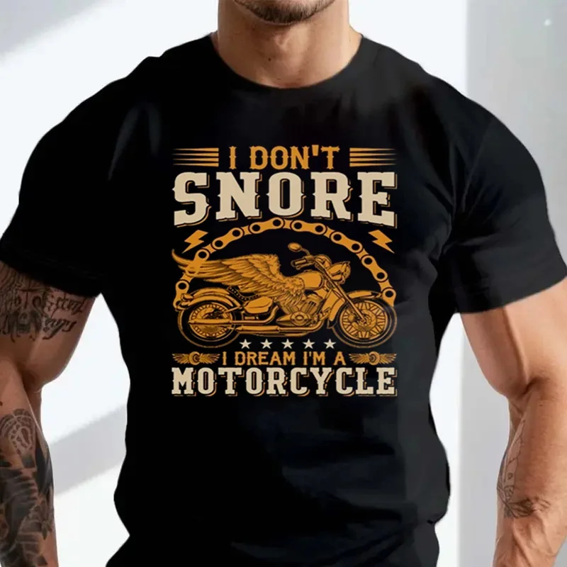 

I DON’T SNORE I DREAM I’M A MOTORCYCLE BIKER T-SHIRT Motorbike Racer Mens Funny Fashion O-Neck Cotton Casual Tshirt