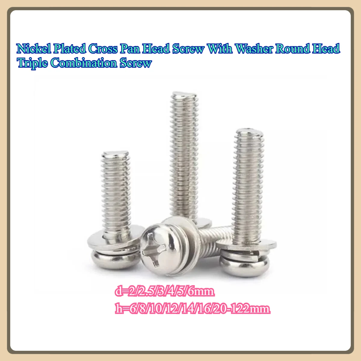 

Nickel Plated Cross Pan Head Screw With Washer Round Head Triple Combination Screw M2M2.5M3M4M5