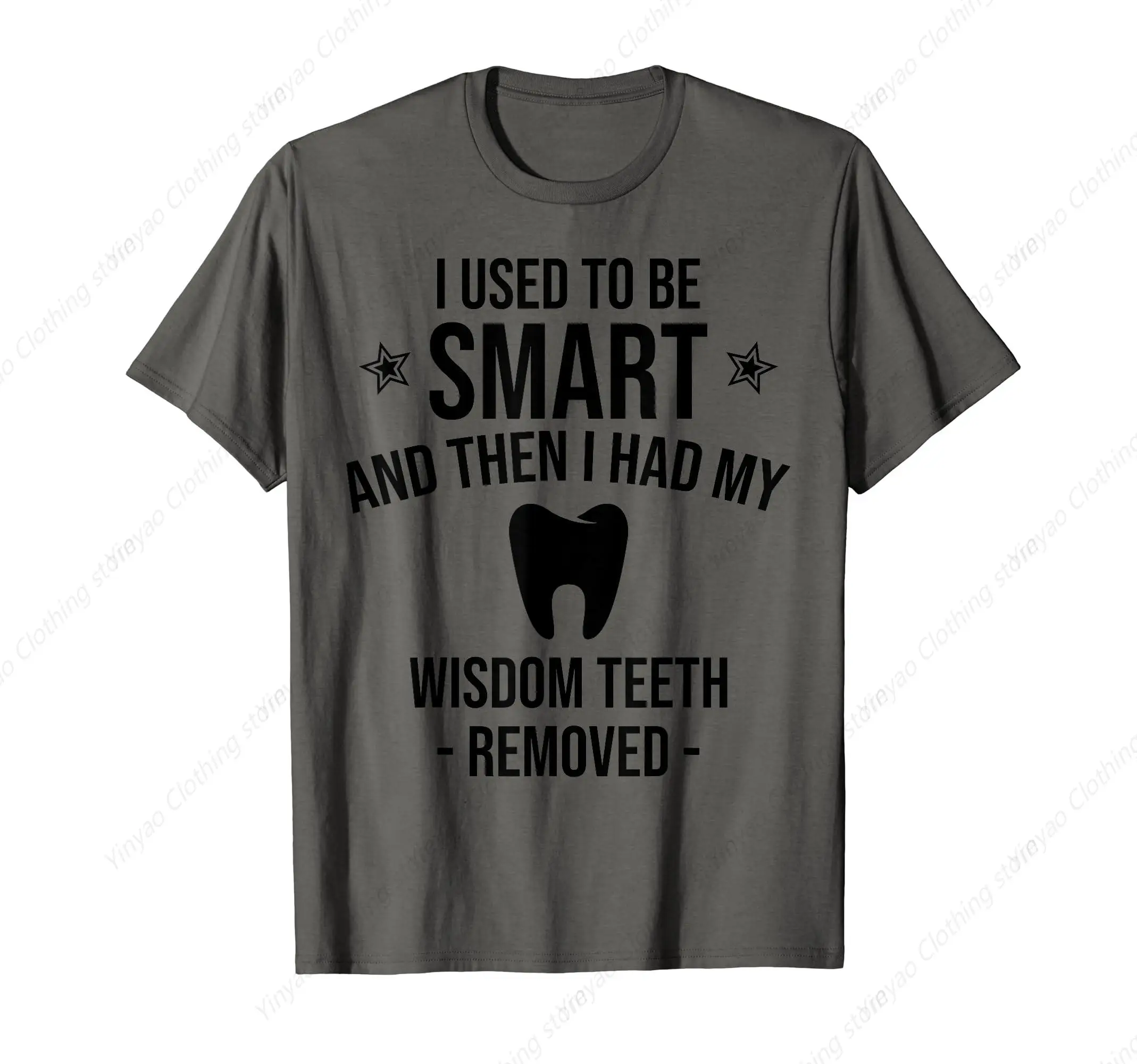 

Cool Wisdom Teeth Extraction Gift Shirt Men'S And Women'S Funny Gag Quotes T-Shirt Gray Cool Personalized Clothes