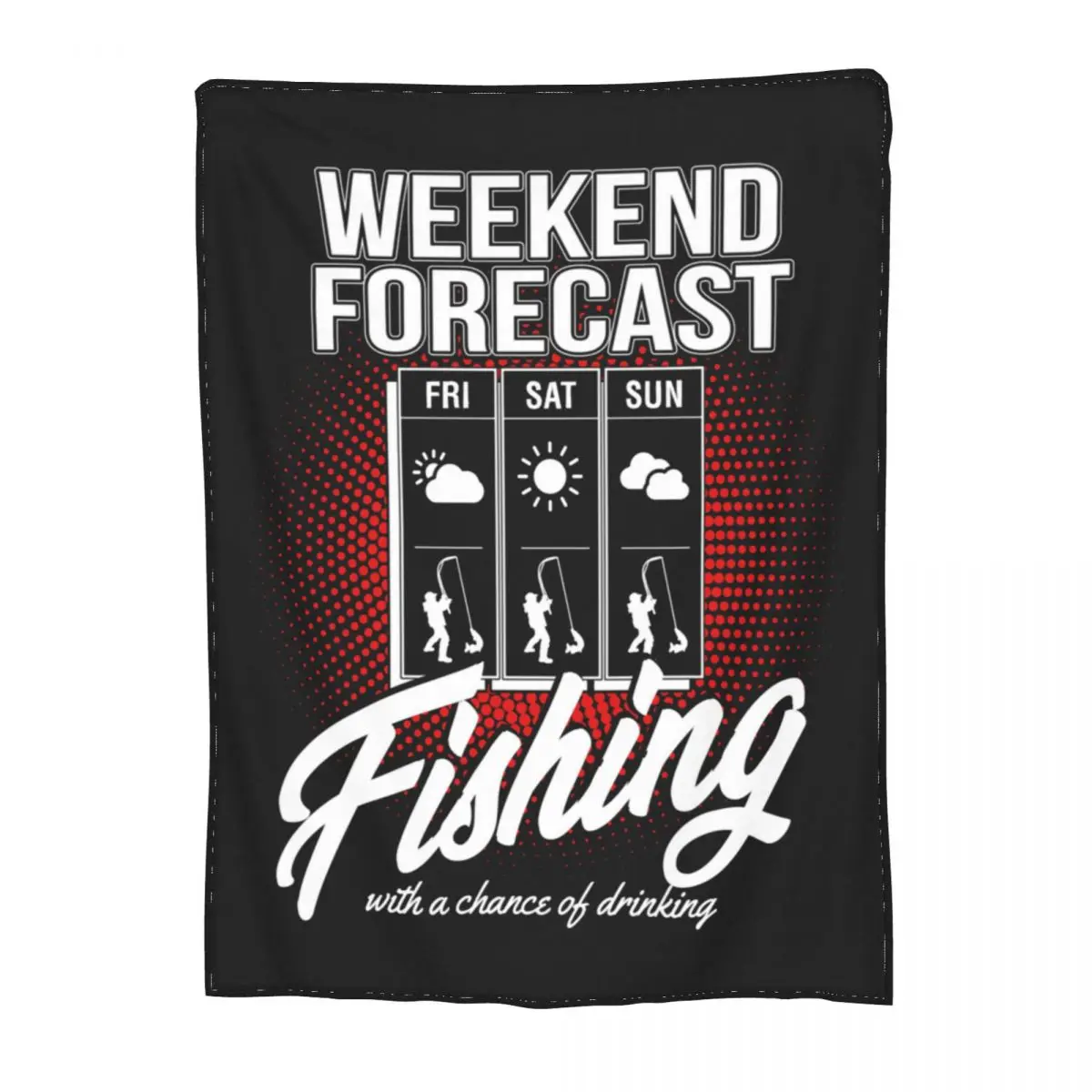 

Fishing Weekend Forecast Merch Blankets Fleece All Season Bed Throw Blankets Cozy Super Soft for Car Rug Piece