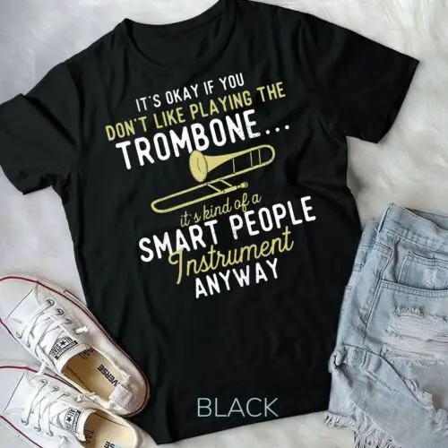 Don't Like Playing The Trombone - Trombonist Marching Band Unisex T-shirt