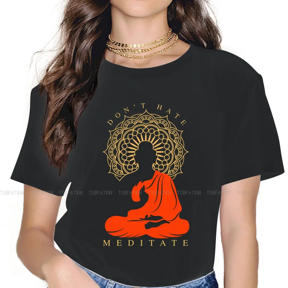 Don't Hate Meditate Fashion TShirts Buddha  Oriental Mysterious Culture Girl Style 4XL T Shirt Round Neck