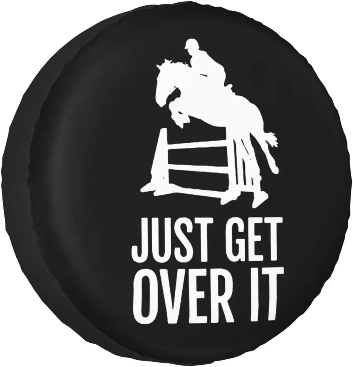 

Horse Horseback Just Get Over It Cubierta neumático repuesto automóvil Cubierta neumático universal acuada para re