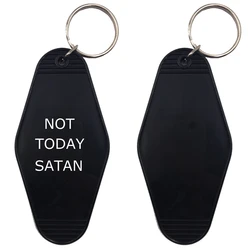 Old School Not Today Satan Hotel Keychains Keyring Tag Key Chains TV Show Office Fans Funny Custom Logo