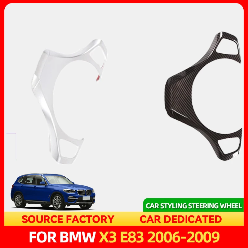 

Стайлинг Лидер продаж для BMW X3 E83 2006 2007 2008 2009, ABS Стайлинг автомобиля, украшение на руль, накладка на рамку, наклейка, авто