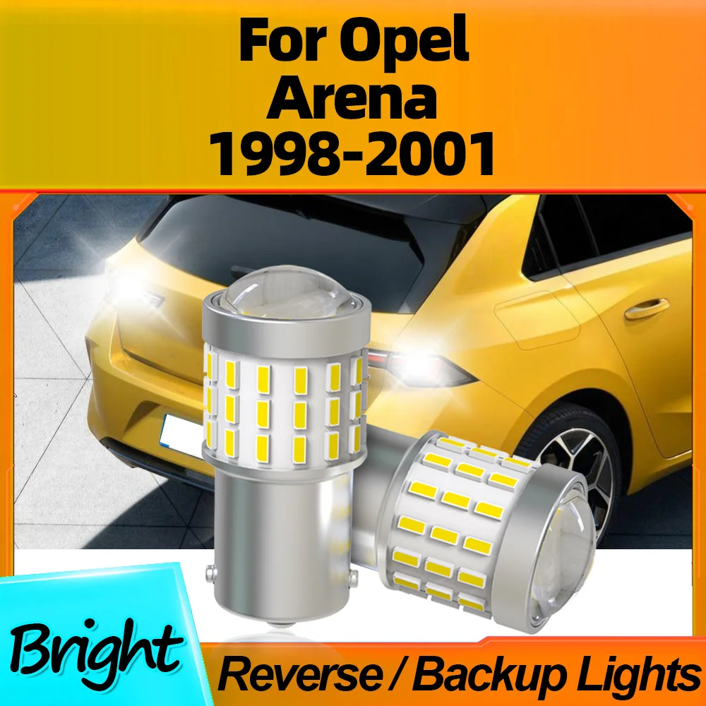 

2Pcs LED Reverse Light Blub Lamps P21W 1156 BA15S Canbus No Error CSP Chips 6000K White For Opel Arena 1998 1999 2000 2001