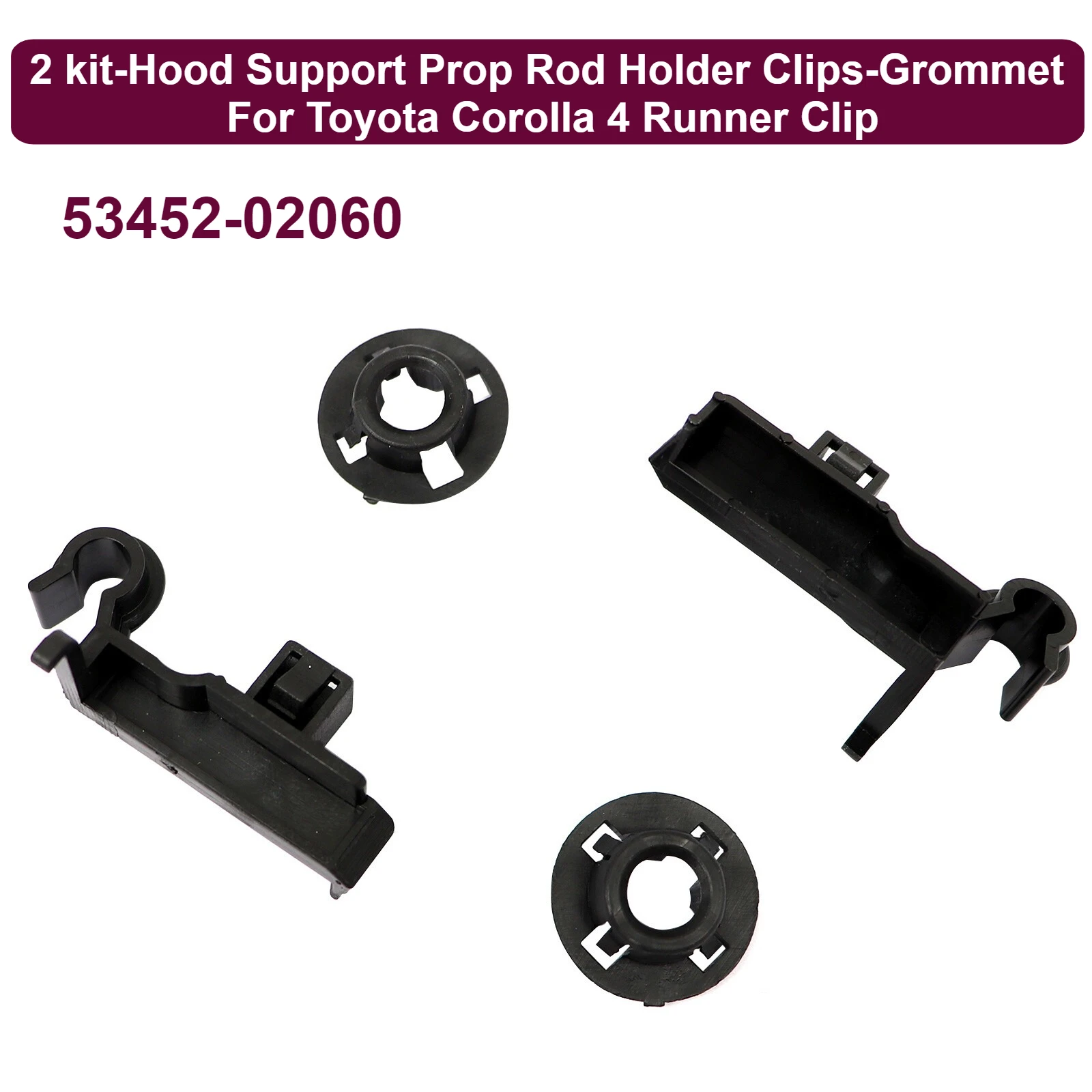 2 kit-Hood Support Prop Rod Holder Clips-Grommet For Toyota Corolla 4 Runner Clip 53452-02060,90480-15034