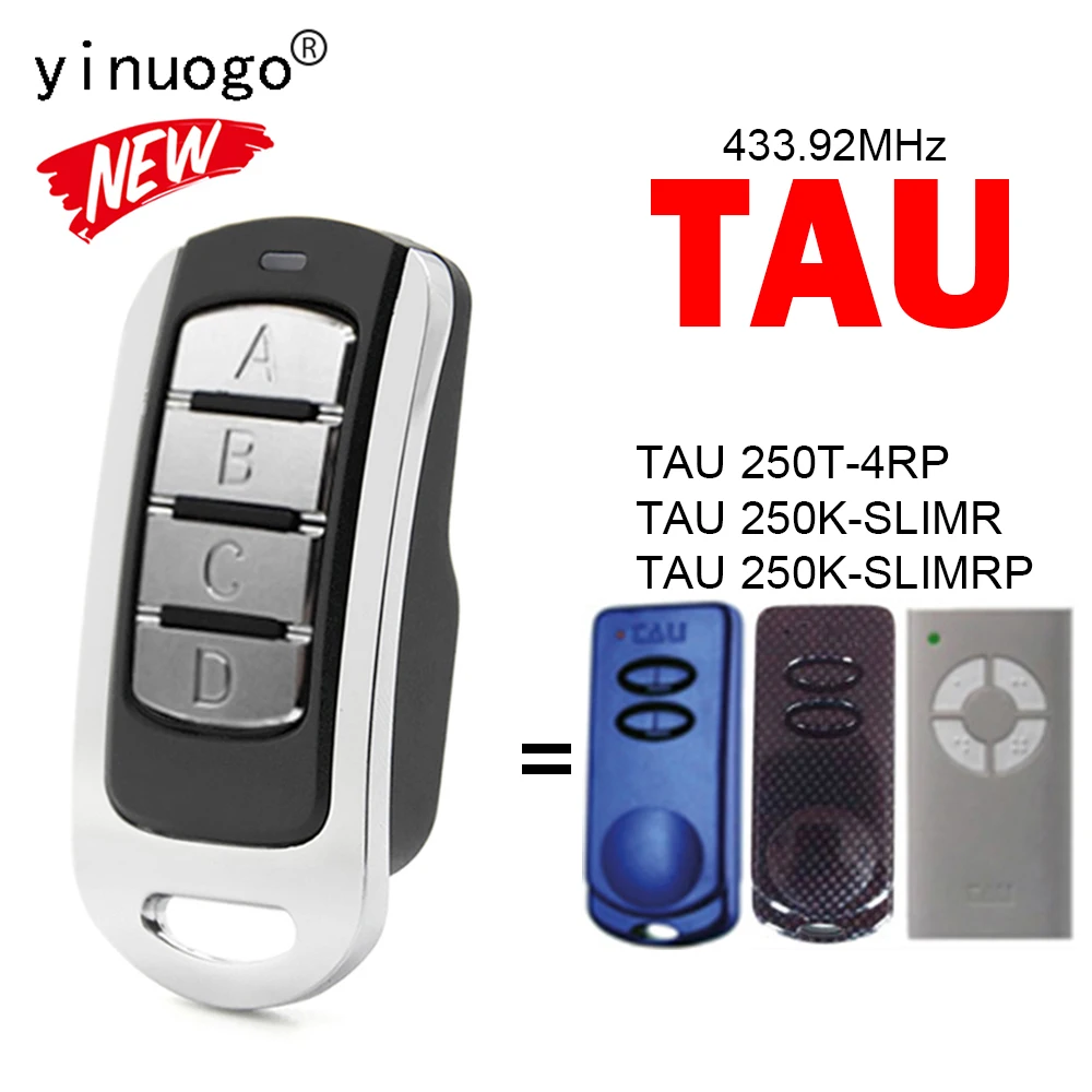 For TAU 250 T4 RP / 250 SLIMR / 250K SLIM RP Remote Control 433.92MHz TAU Garage Door Remote Control Gate Opener Transmitter