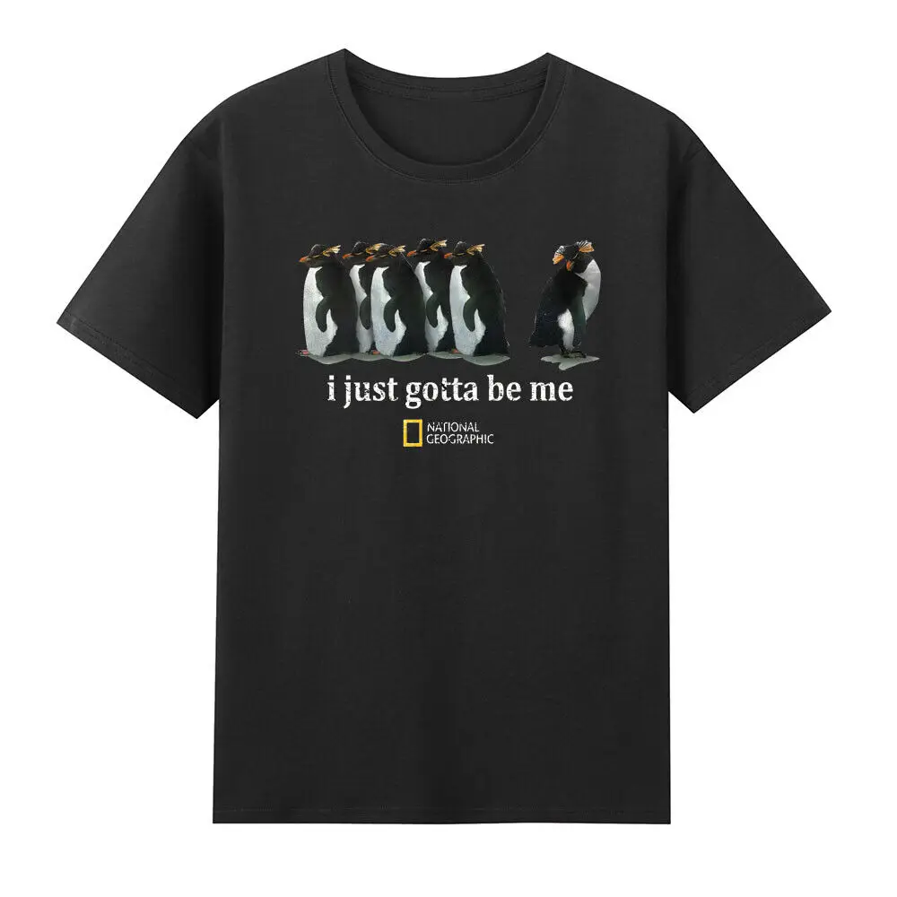 I Just Gotta Be Me Funny Penguins Graphic Humor Saying Gift Retro   Anime  T-shirts Unisex  100% cotton