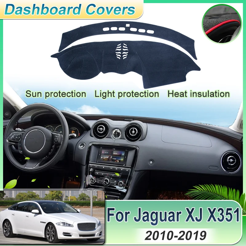 

LHD RHD для Jaguar XJ 2010 ~ 2019 X351 2018, крышка приборной панели автомобиля, коврик для приборной панели, солнцезащитный козырек, украшение, коврик, аксессуары
