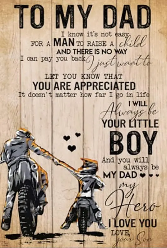 To My Dad I Know ItS Not Easy For A Man To Raise A Child Funny Vintage Metal Sign Poster es