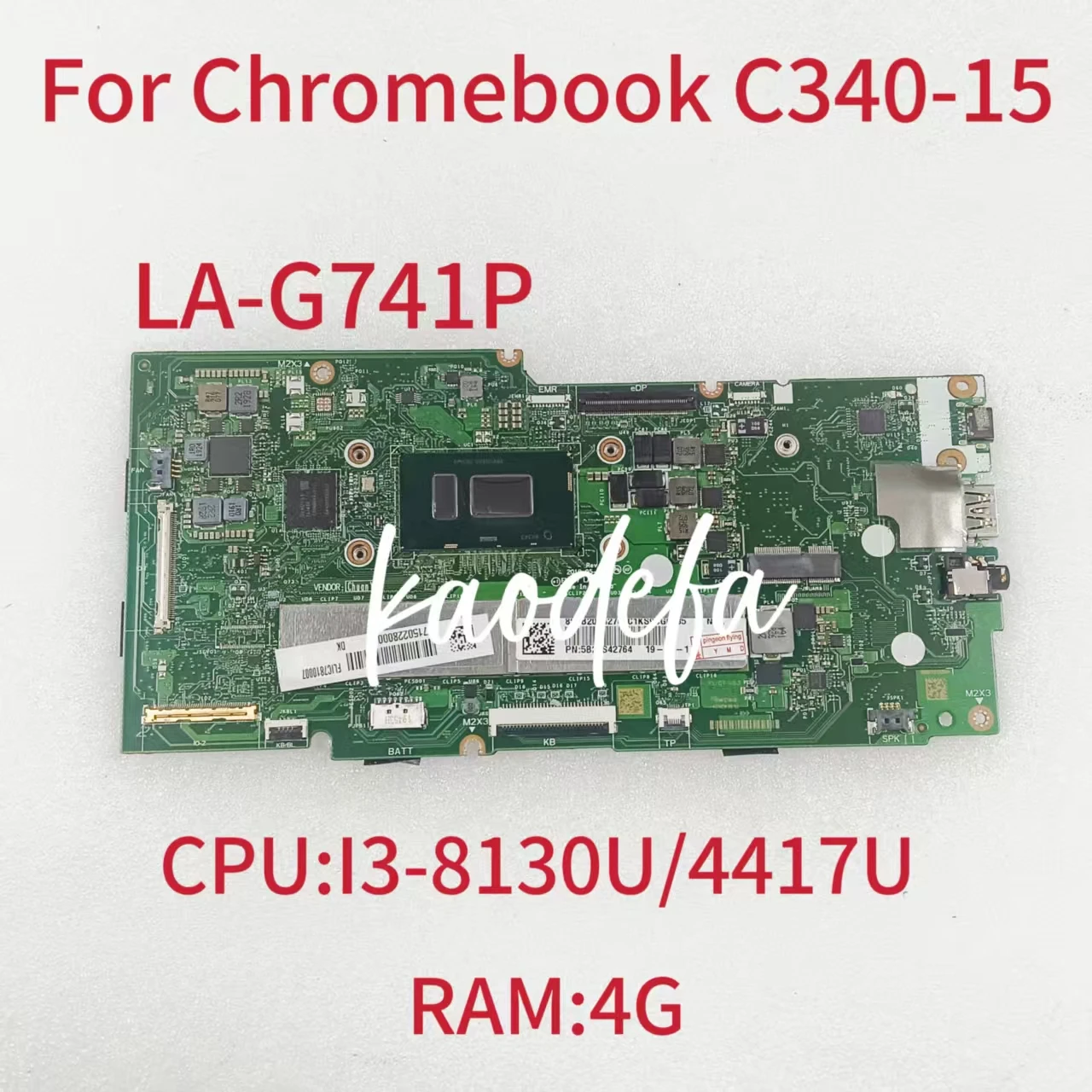 

LA-G741P Mainboard For Lenovo Chromebook C340-15 Laptop Motherboard I3-8130U/4417 CPU 4GB RAM FRU: 5B20S42764 100% Test OK