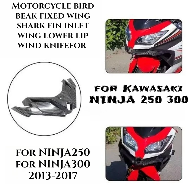 Motorcycle bird beak fixed wing shark fin inlet wing lower lip wind knife for Kawasaki NINJA 250 300 NINJA250 NINJA300 2013-2017