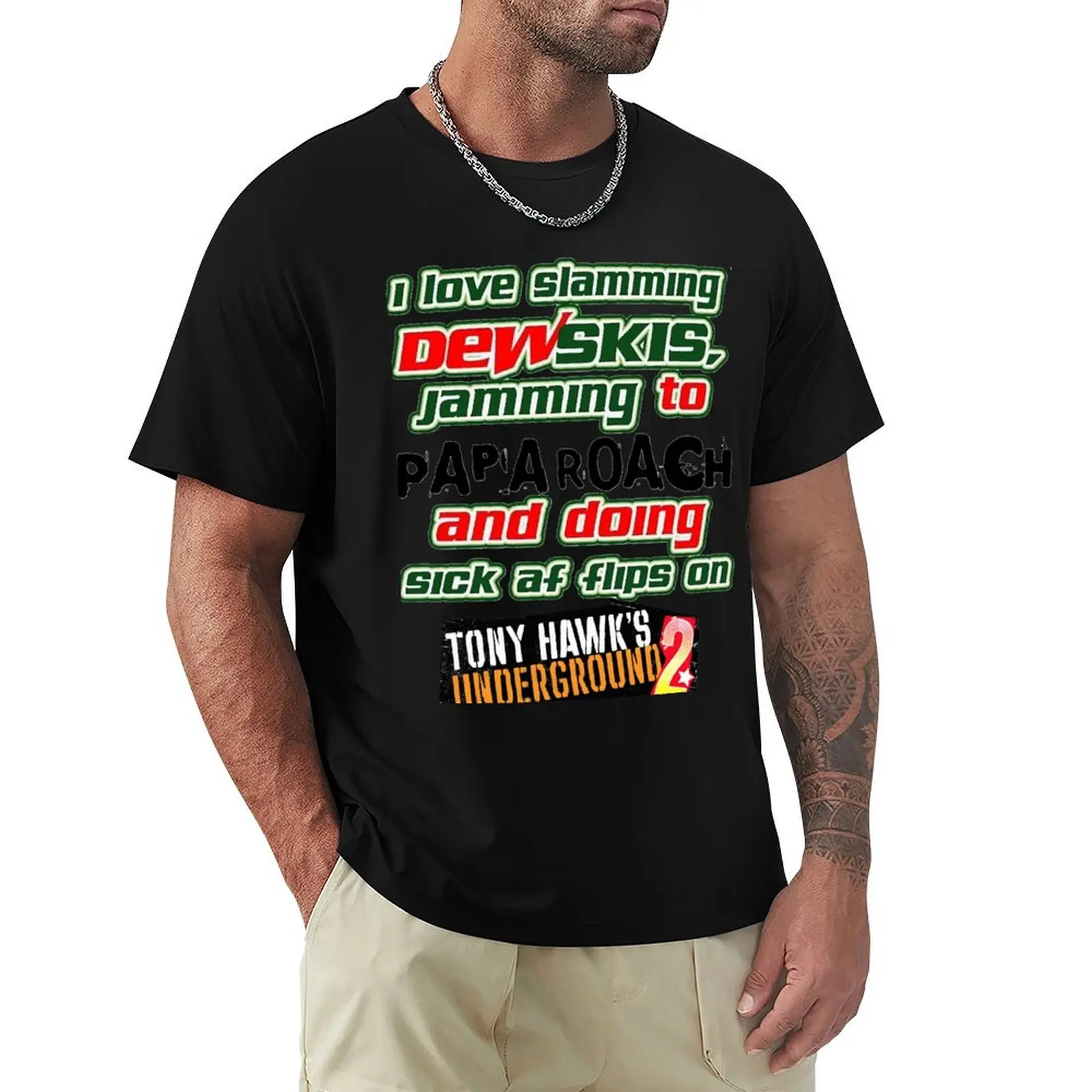 I Love Slamming Dewskis Jamming To Papa Roach And Doing Sick Af Flips On Tony Hawk’s Underground. Es T-Shirt