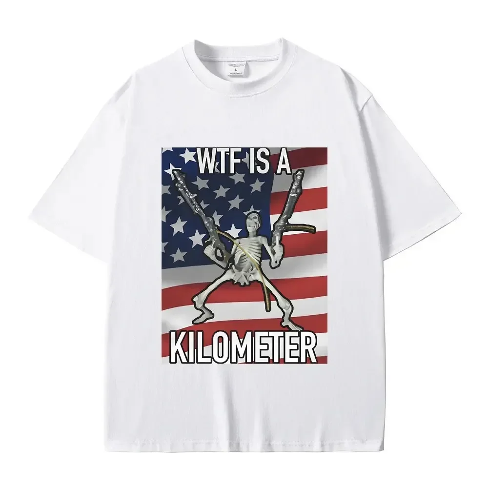 WTF Is A Kilometer Funny Skeleton Meme Graphic Print T Shirt Men Women's Fashion Casual Vintage Tshirt Male Oversized T-shirts