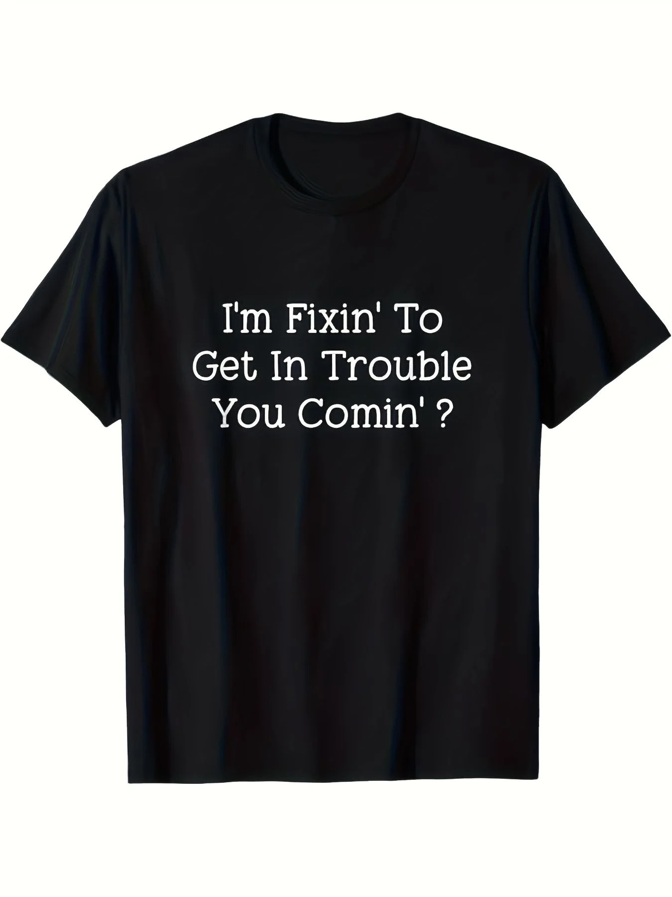 Do You Also Want to Cause Trouble? Plus Size T-Shirt- Casual Black Short Sleeve T-Shirt with Fun Text Design, Perfect for Everyday Wear And Unique Gift Option