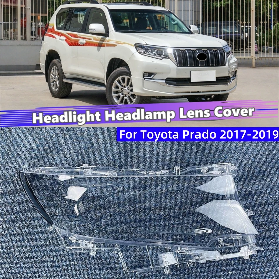 

For Toyota Prado 2017 2018 2019 Vehicle Accessories Lampcover Caps Headlight Glass Car Front Headlight Lens Cover Lights Shell