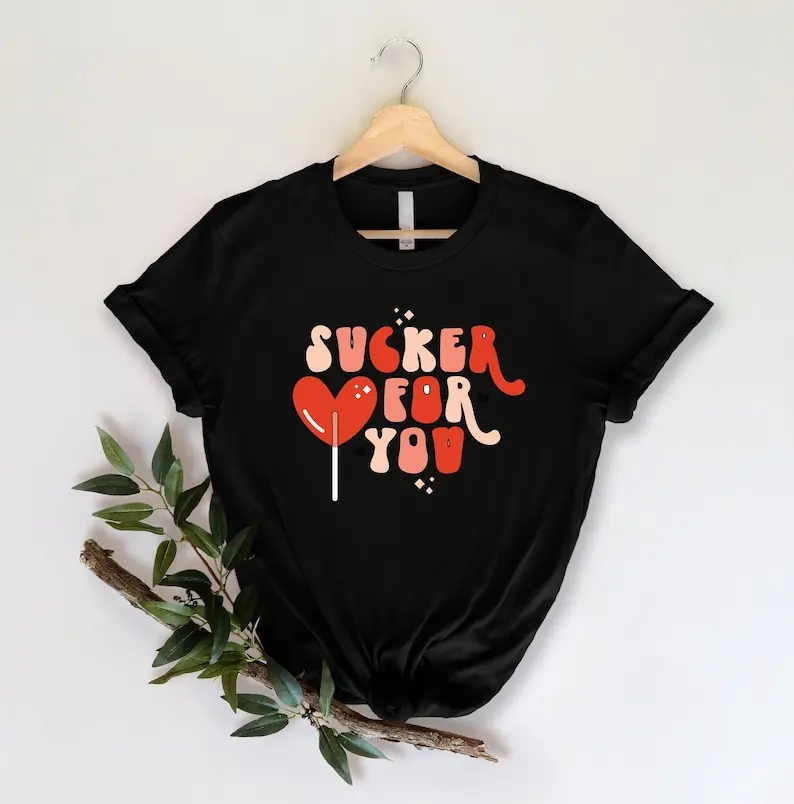 Sucker For You Shirt, Valentines Day Gift Short Sleeve Top Tees O Neck Fashion Streetwear harajuku 100%Cotton goth Drop Shipping