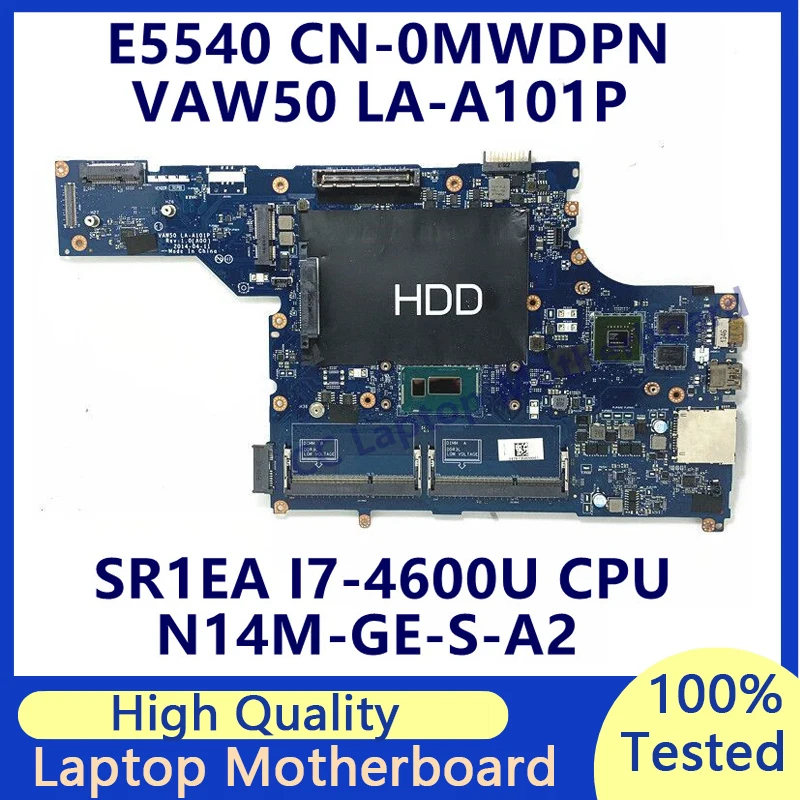 CN-0MWDPN 0mwdpn mwdpn mainboard para dell e5540 placa-mãe do portátil com sr1ea I7-4600U cpu N14M-GE-S-A2 LA-A101P 100% trabalho