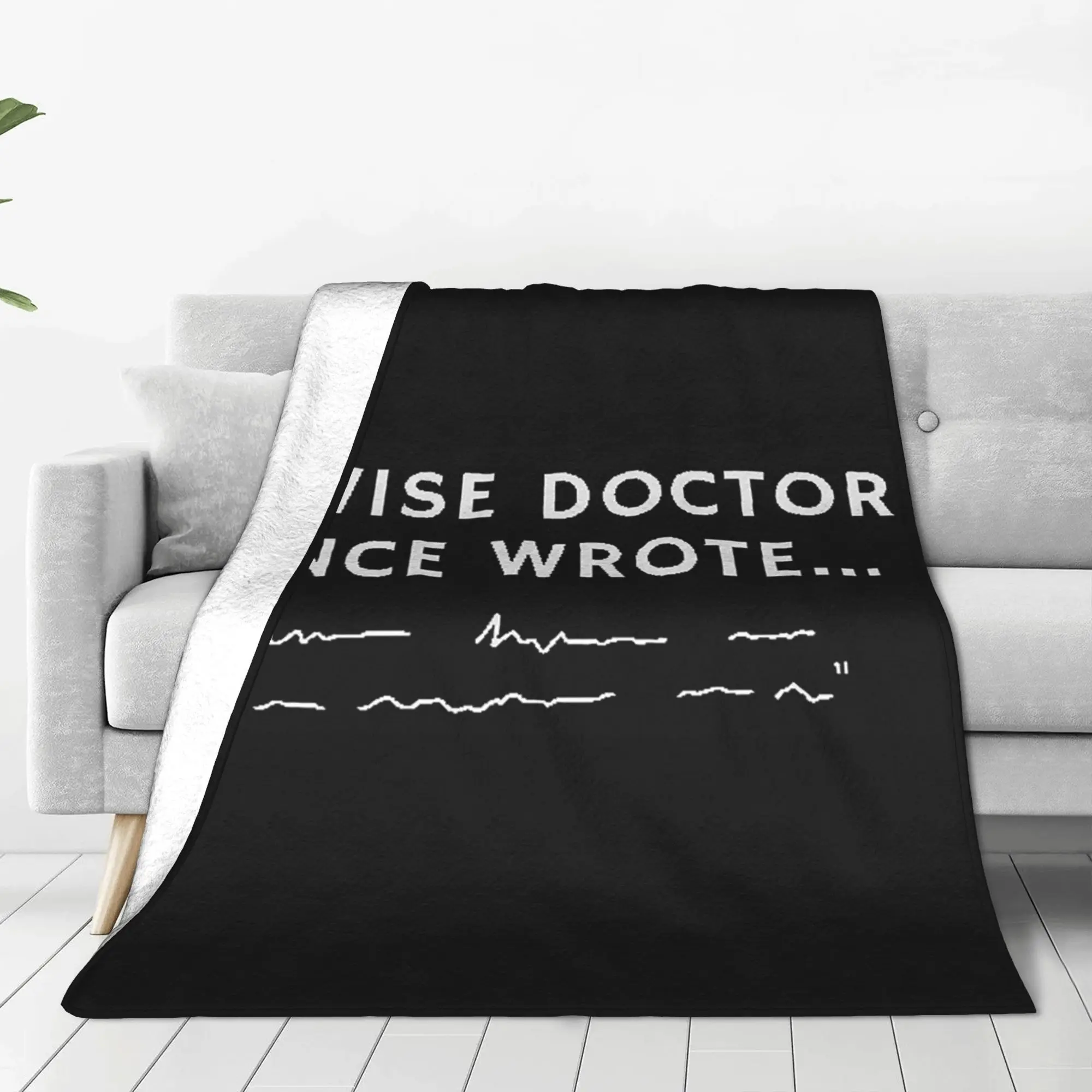 A Wise Doctor Once Wrote Blanket Super Soft Fleece Sofa Throw Blanket for Couch Bedding Outdoor Throws Bedspread Quilt