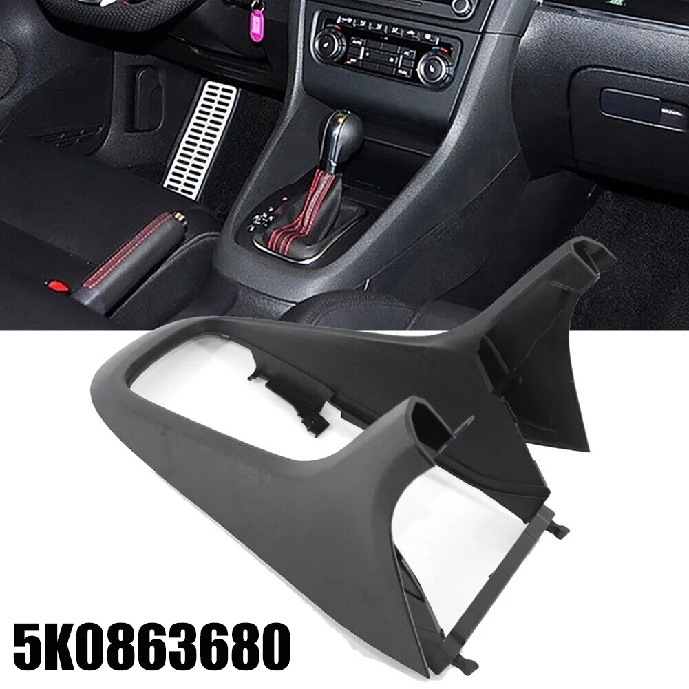 5K0863680 Center Console ABS Plastic Black For Golf 6 MK6 Helpful Shift Panel So Practical Replacement Car Accessories