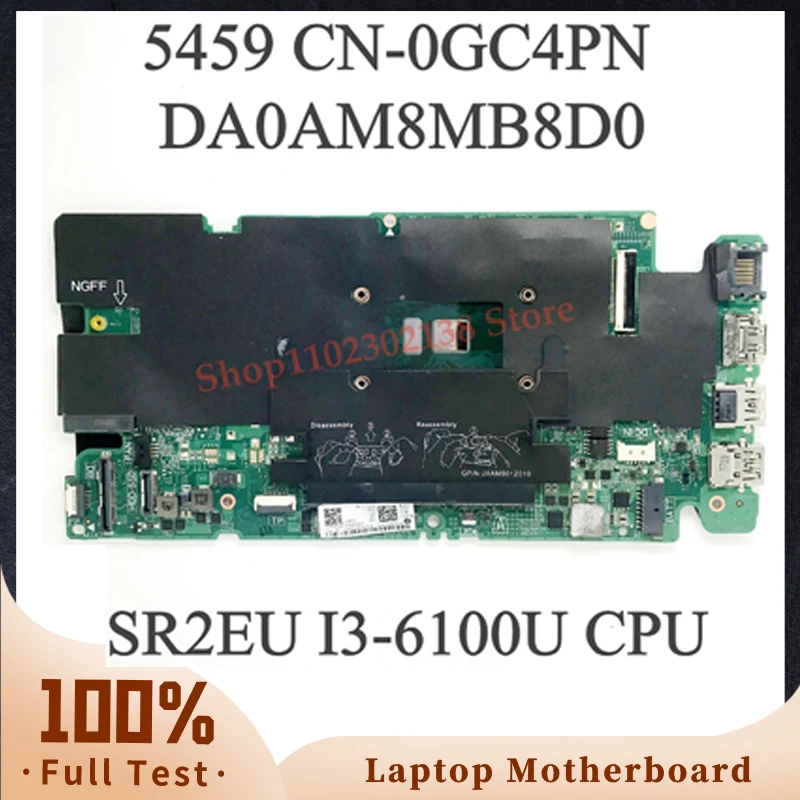 

CN-0GC4PN 0GC4PN GC4PN With SR2EU I3-6100U CPU Mainboard For Dell Vostro 5459 Laptop Motherboard DA0AM8MB8D0 100% Full Tested OK