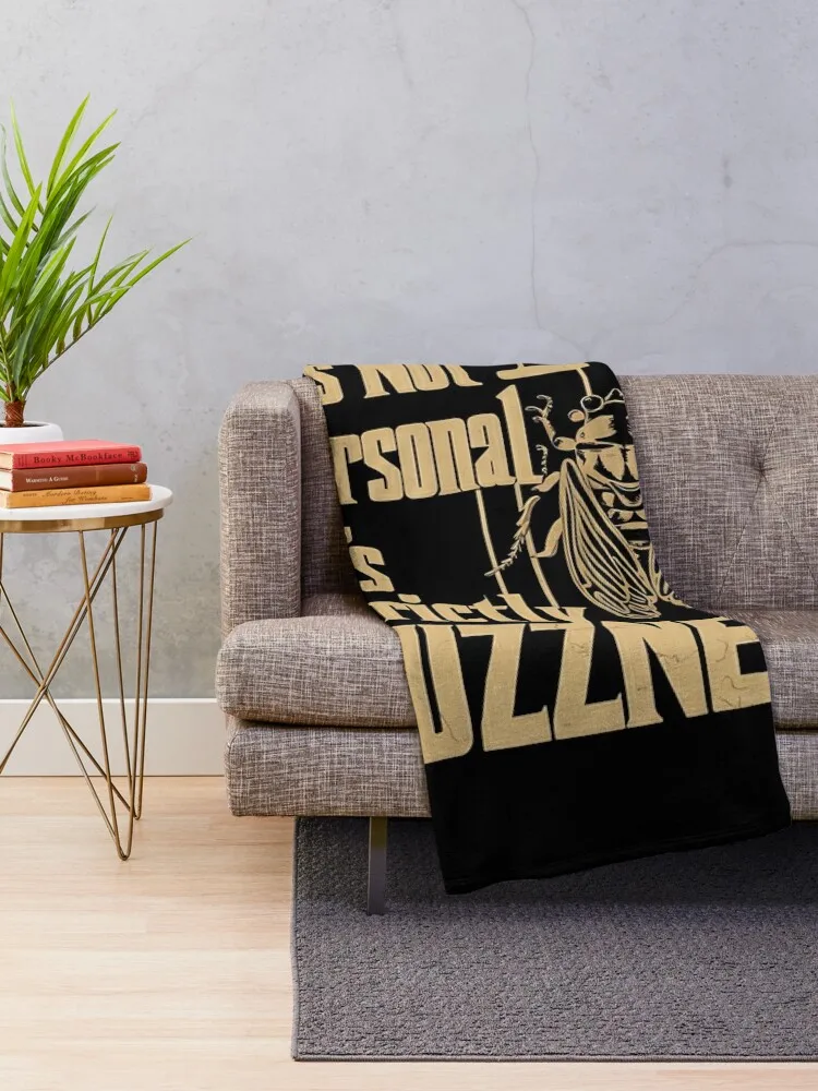 It's Not Personal, It's Just Buzzness - Cicada Godfather Throw Blanket Blankets For Sofas Weighted Blankets