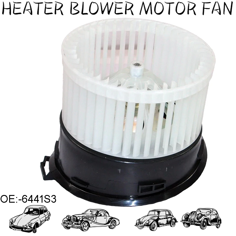 

HEATER BLOWER MOTOR FAN FOR Peugeot 407 6D 2004-2010, 407SW 6E 2004-2010, 407 6C 05 Onwards 6441-S3