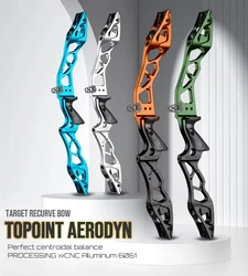 Topoint Aerodyn Recurve Bow Riser 25inch ILF Aluminum CNC 7075-T651 Archery Bow Handle Shooting Competitive Recurve Series