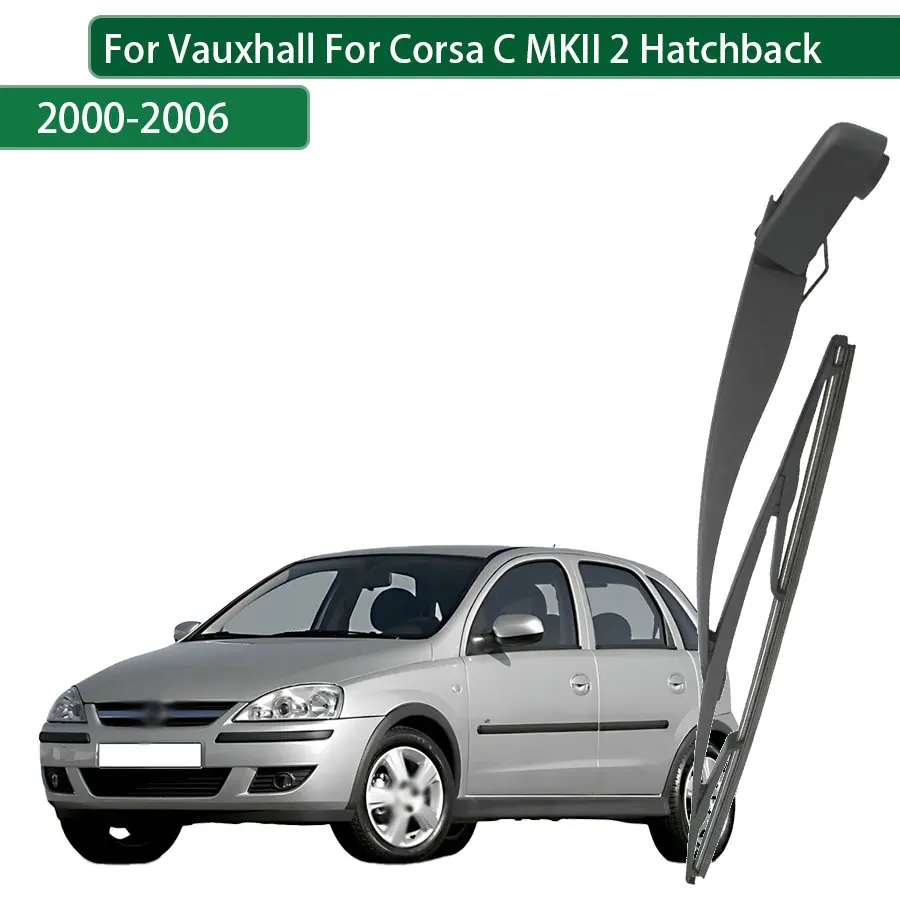 For Vauxhall  Corsa C MKII 2 Hatchback 2000-2001-2005-2006 Rear Wiper Blade Arm Set Rear Window Windshield