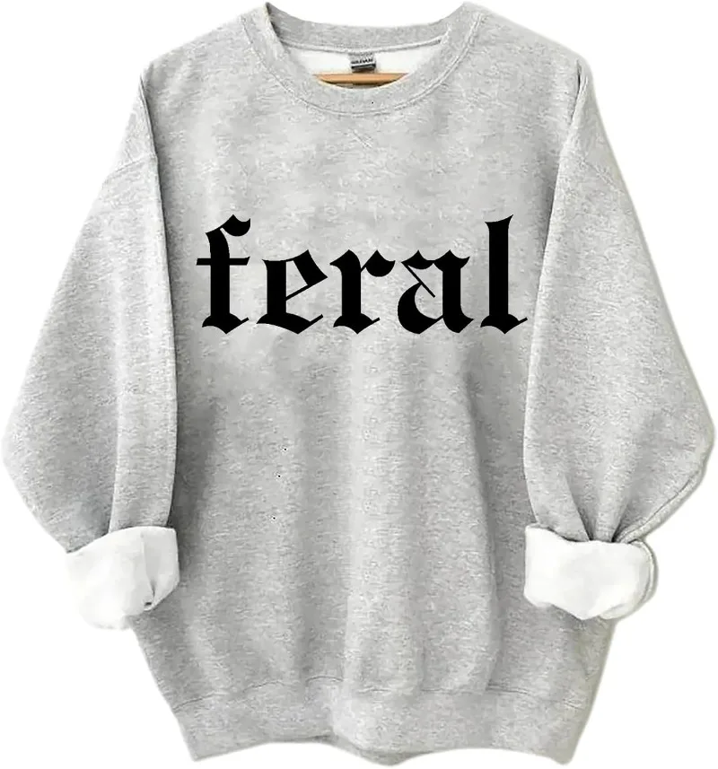 Feral-Sudadera con estampado de Feral Unisex, camisa divertida con letras