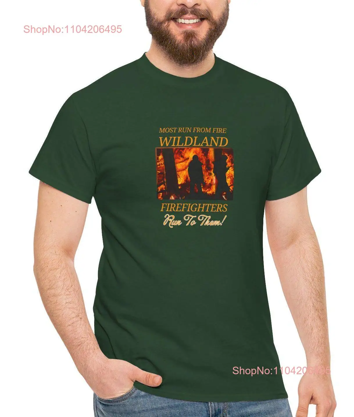 Firefighters Run To Fire T Shirt Brave Wildland Firefighter Forest Fireman Smokechaser Smokejumper long or short sleeves