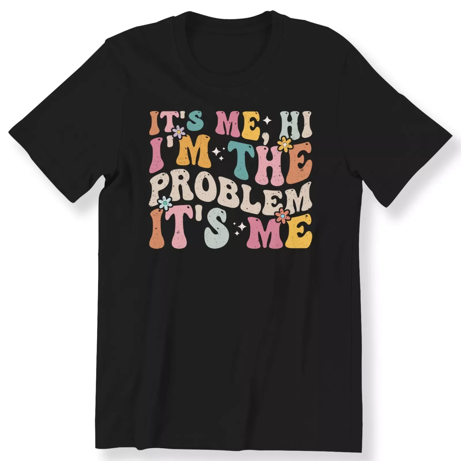 It's Me Hi I'm the Problem It's Me Retro Gift Men's Unisex Cotton T-Shirt S-5XL