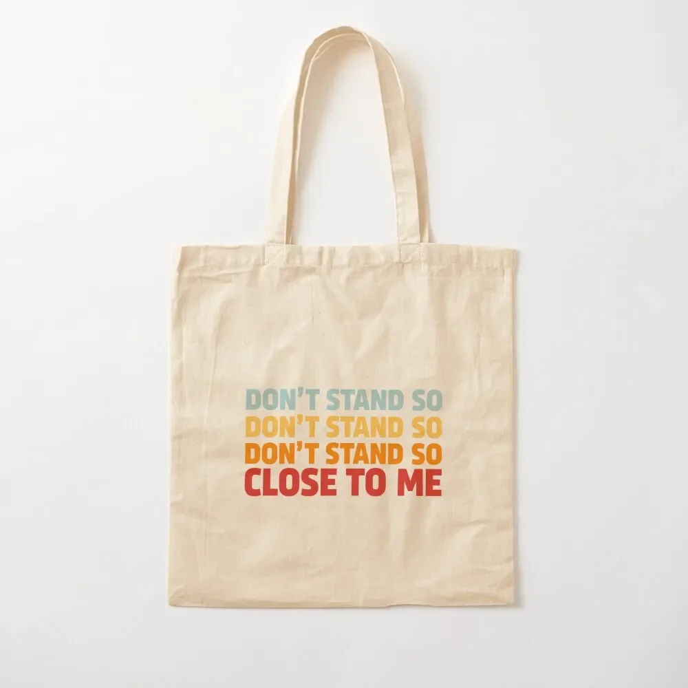 

DON'T STAND SO CLOSE TO ME Tote Bag Eco bag Cloth bags Canvas stote bag