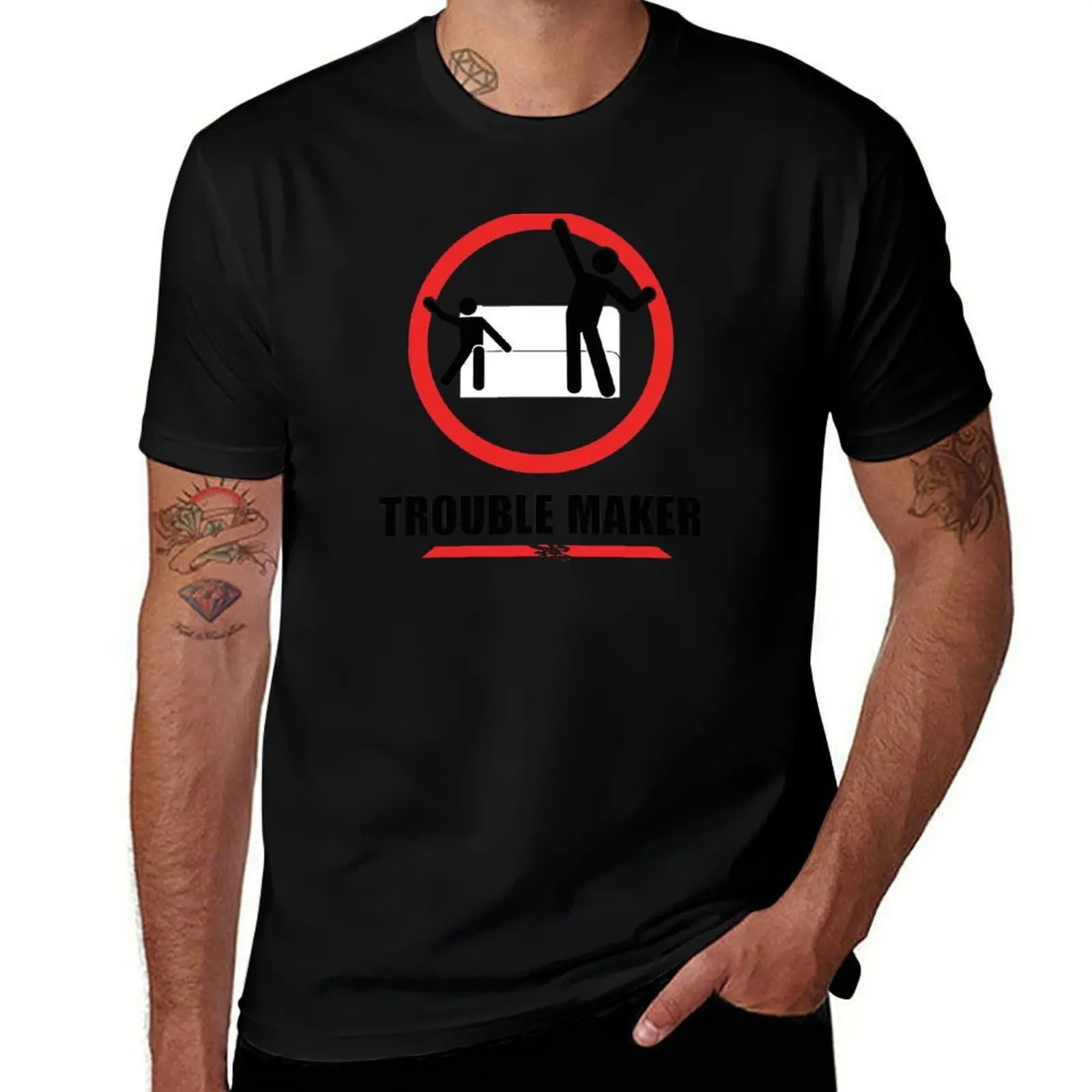

Troublemaker, Do Not Remain Seated Please T-Shirt customs new gifts and t-shirts anime shirt Men's clothing