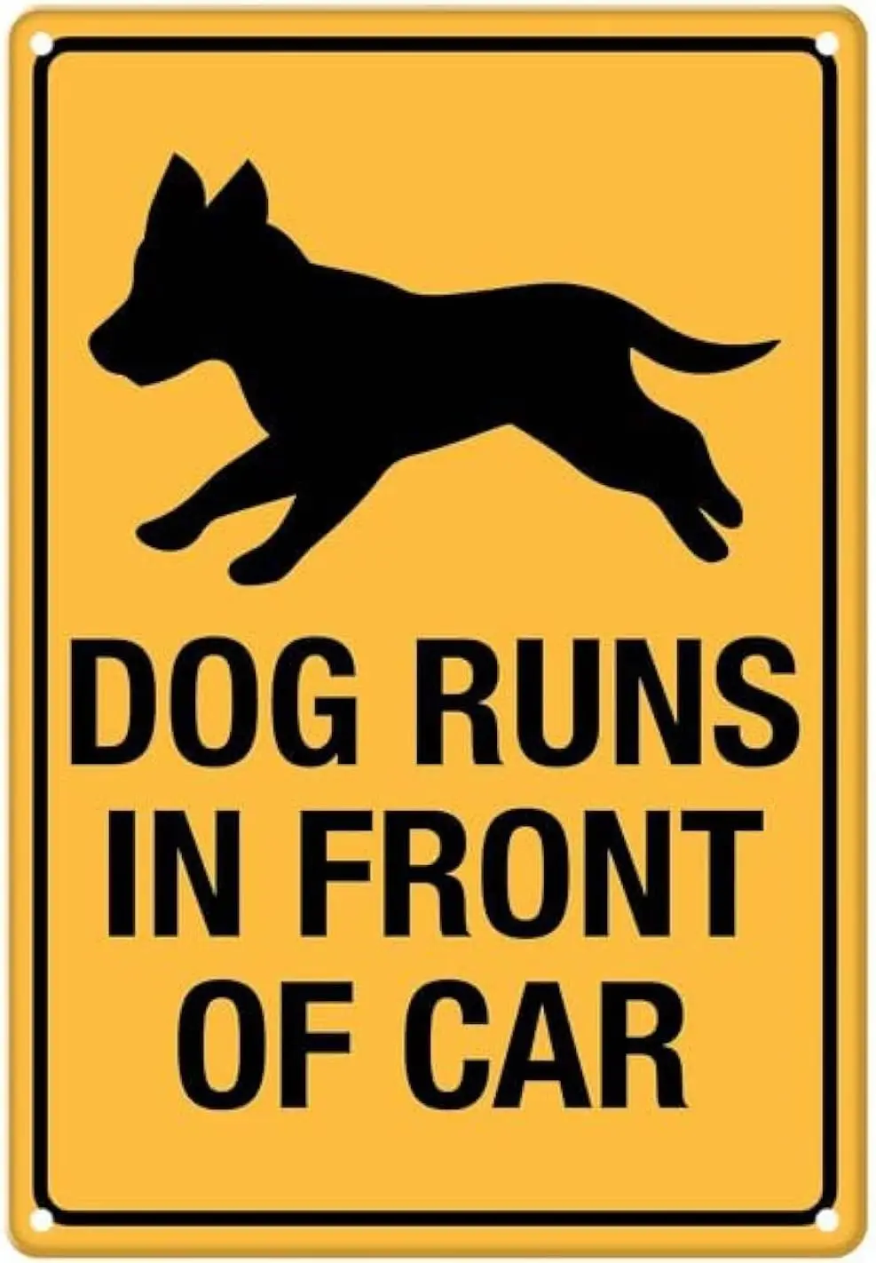 Dog Runs In Front Of Car Aluminum Tin Sign Indoor Or Signs For Home Kitchen Farm Garden Garage Wall Decor 12X8Inch good sig sign