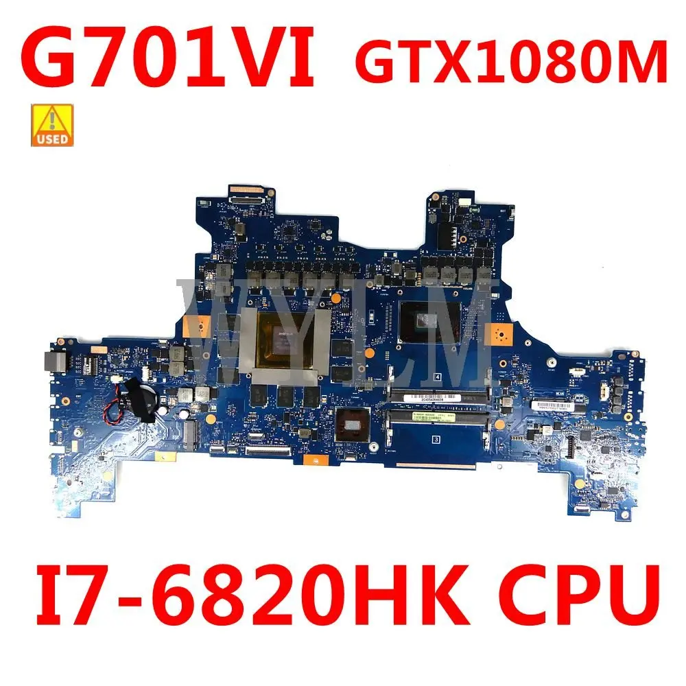 

Материнская плата G701VI MB._ OM/I7-6820HK/AS GTX1080M для ноутбука ASUS ROG G701V, материнская плата 60NB0E60-MB2020 100% протестирована