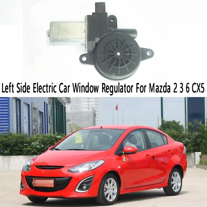

Side Electric Car Window Regulator Glass Lift Motor For Mazda 2 3 6 CX5