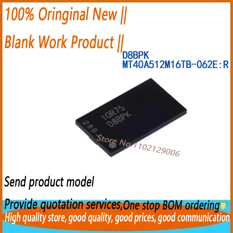 

5 шт. 100% оригинал MT40A512M16TB-062E:R FBGA96 D8BPK Совершенно новая подлинная микросхема