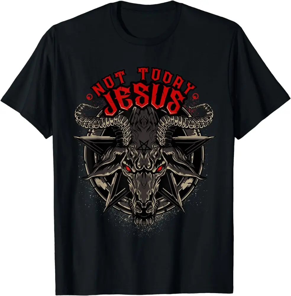 

Not Today Jesus, Funny S4tanic Athesist T-Shirt For Men Clothing Women Short Sleeve Tees Vintage High Quality 100%Cotton