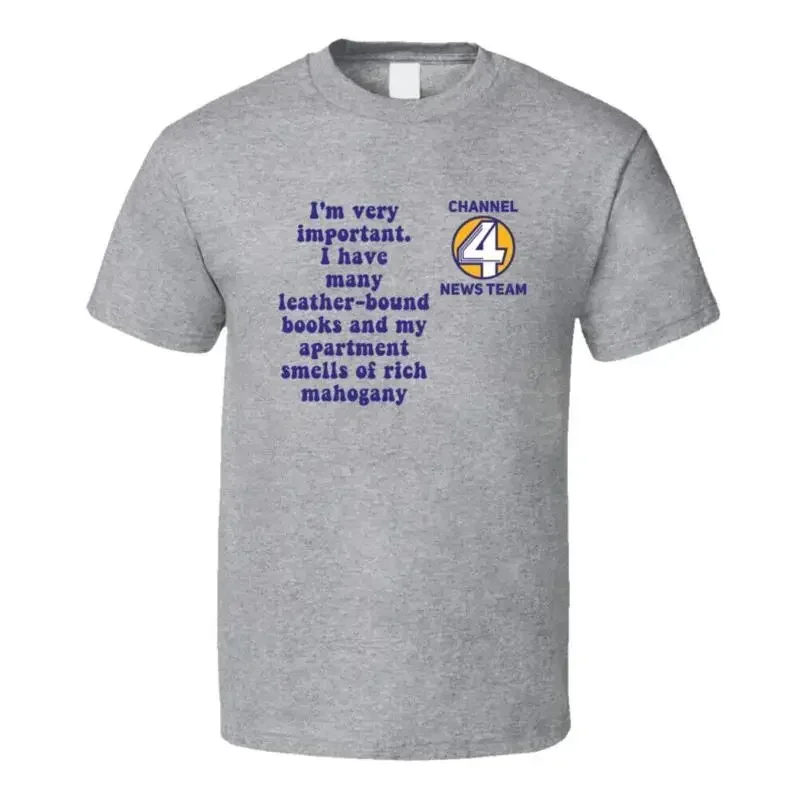 Anchorman Channel Four News Logo I Have Many Leather-bound Books And My Apartmen T shirt