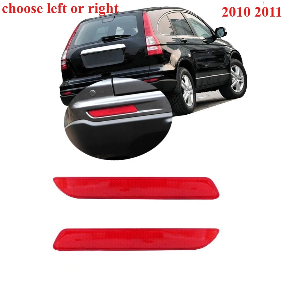 

1 Piece Reflector Light for Honda Crv 2010 2011 Rear Bumper Lamp Rear Fog Lamp for Crv Side Rear Reflector Choose Left or Right