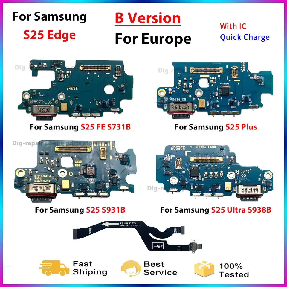 Tested For Samsung S25 Edge S25 FE S731B S25 Plus S25 S931B S25 Ultra USB Charging Port Dock Charger Plug Connector Board Flex