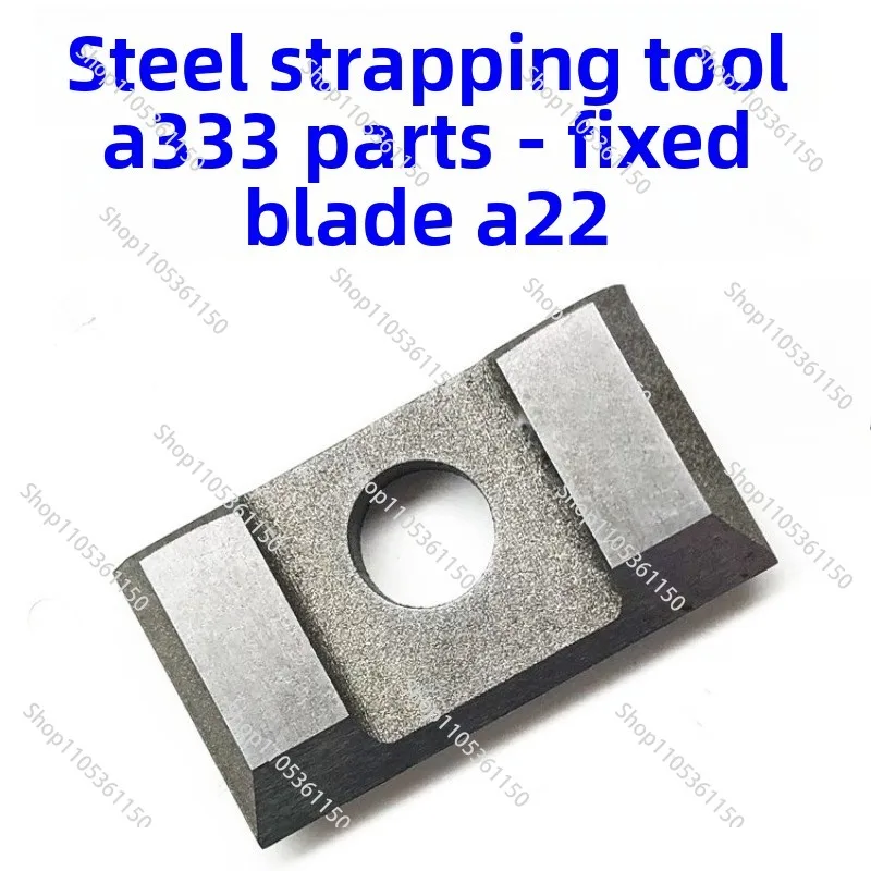 Replacement Fixed Blade A22-A33.1120 for A333 Strapless Steel Strapping Tool Cutter Cutting  Blade 1PC