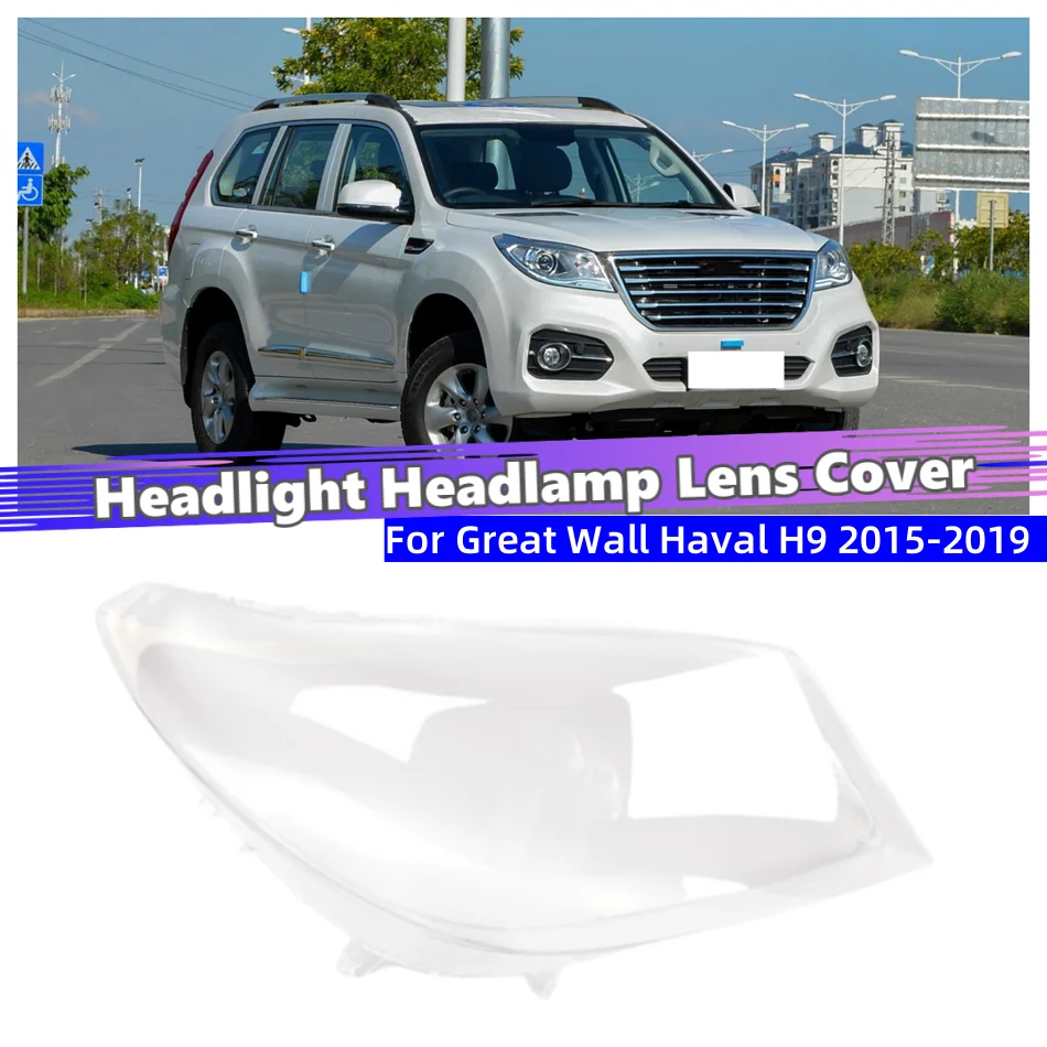 

For Great Wall Haval H9 2015 2016 2017 2018 2019 Accessories Lights Cover Headlamp Car Front Headlight Lens Cover Lights Shell