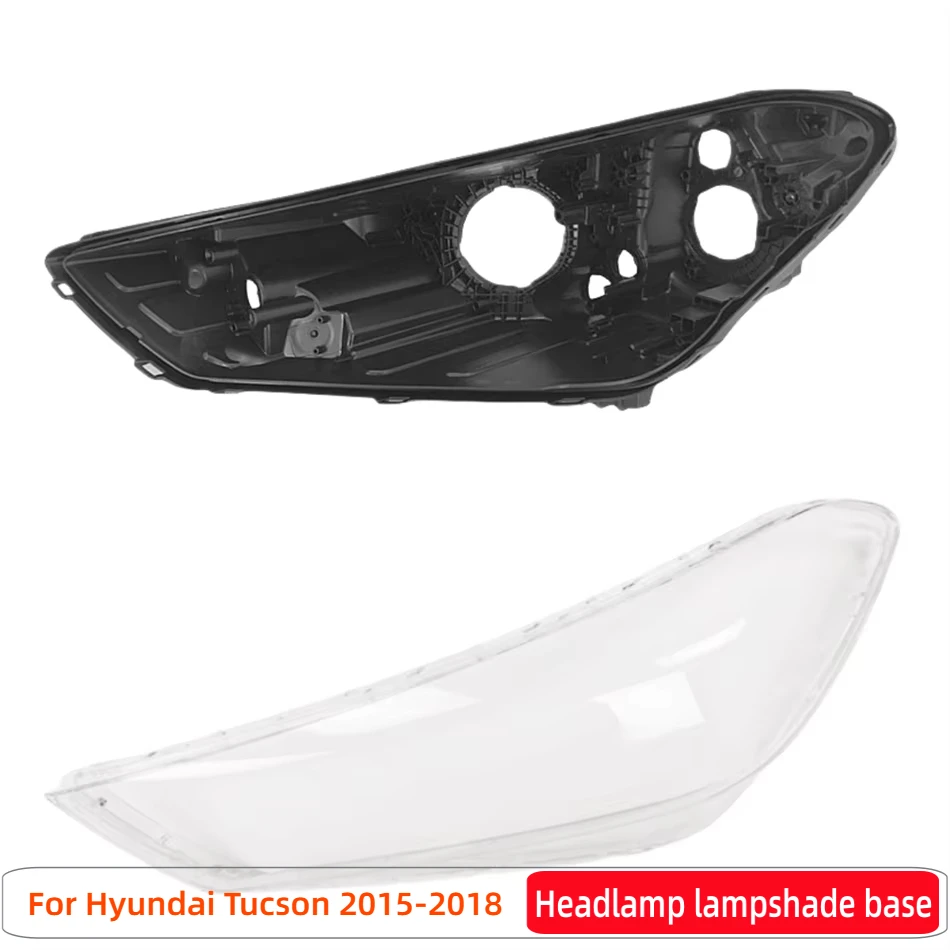 

For Hyundai Tucson 2015 2016 2017 2018 Articles Cars Base Head Lamp Shell Rear Housing Lamp Cover Headlight Housing