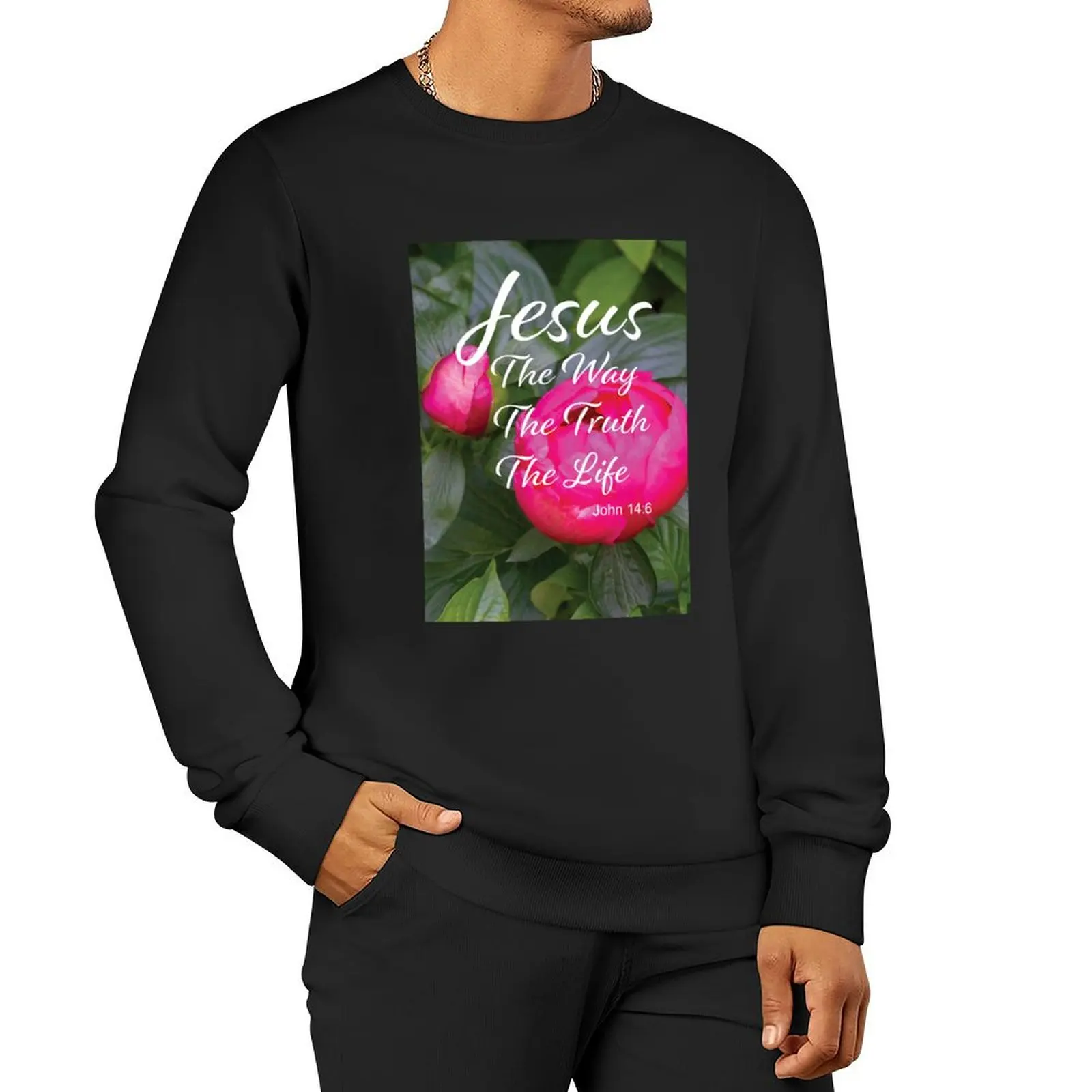 Jesus The Way The Truth The Life John 14 6 - Inspirational Bible Verse Pullover Hoodie men's sweat-shirt sweatshirt male