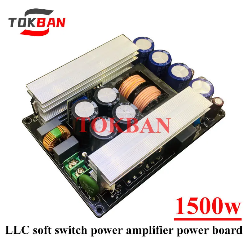 Tokban 1500w LLC Power Amplifier Soft Switch Power Board Dual Output Voltage ± 45v-80v High Power Diy Audio Amplifier